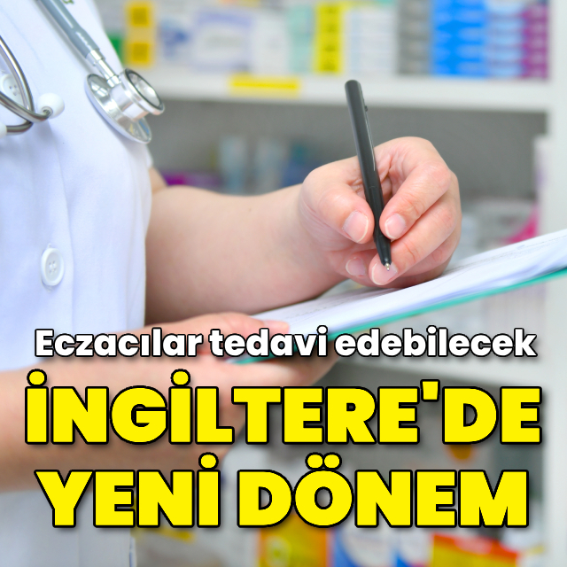 İngiltere'de yeni dönem! Eczacılar tedavi edebilecek