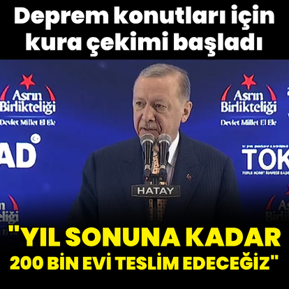 "Yıl sonuna kadar 200 bin evi teslim edeceğiz"