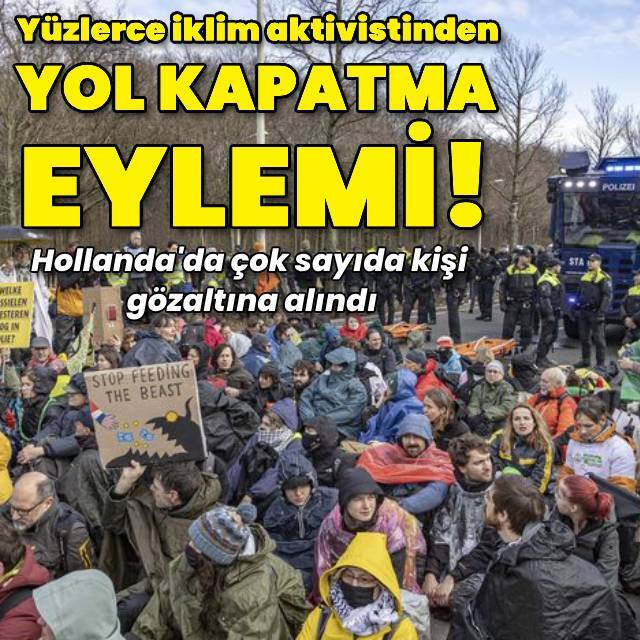 Yüzlerce iklim aktivisti yol kapatarak eylem yaptı