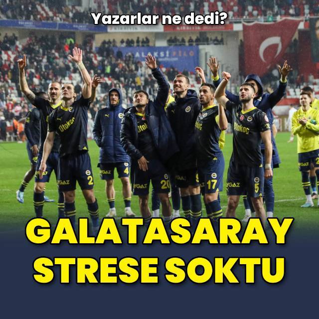 Yazarlardan Fenerbahçe yorumları
