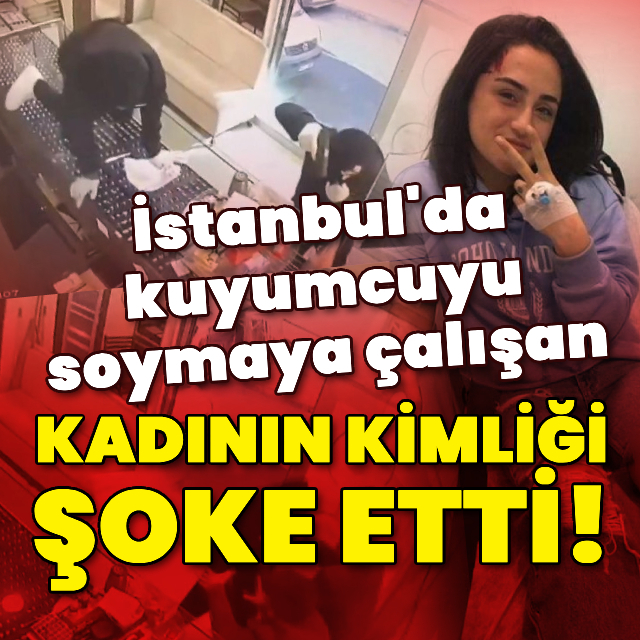 Kuyumcuyu soymaya çalışan kadının kimliği şoke etti!