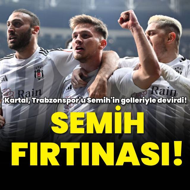 Semih fırtınası!