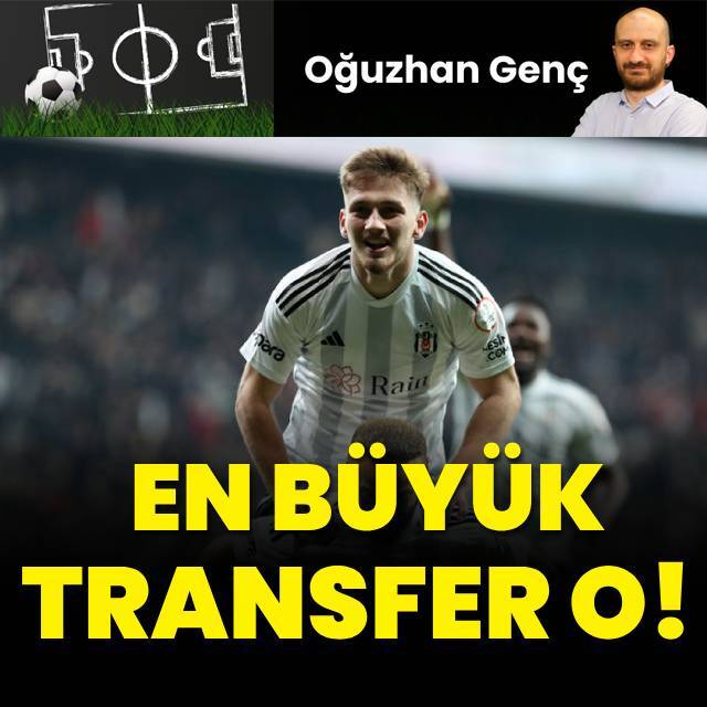 En büyük transfer o!
