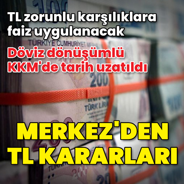 Merkez Bankası TL zorunlu karşılıklara faiz uygulayacak