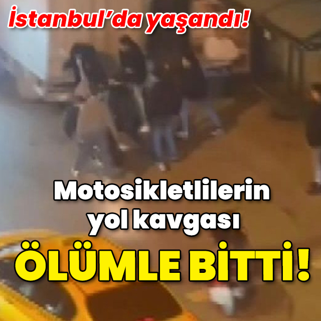Motosikletlilerin yol kavgası ölümle bitti!