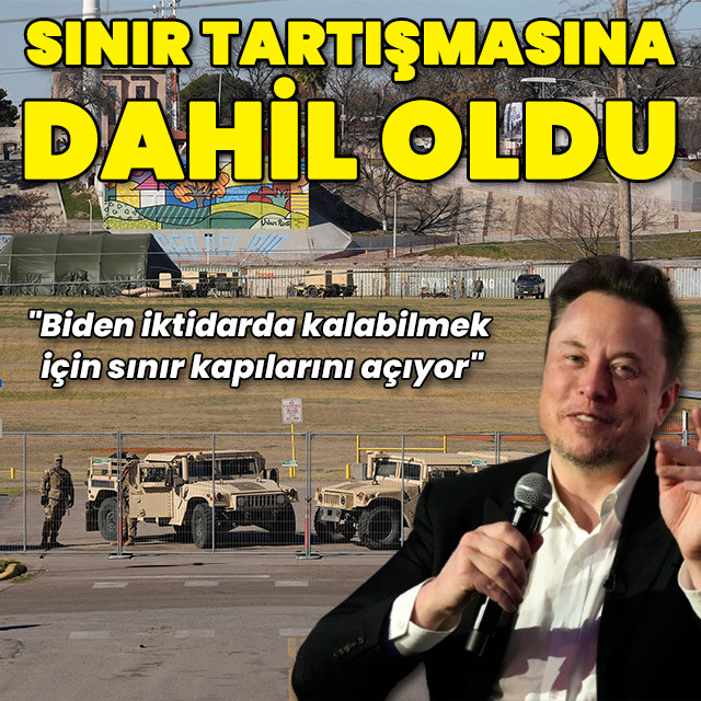 Musk sınır tartışmasına dahil oldu