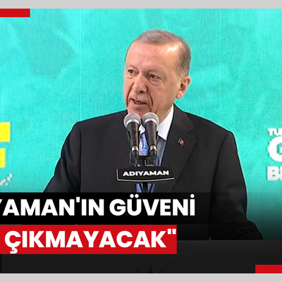 "Adıyaman'ın güveni boşa çıkmayacak"