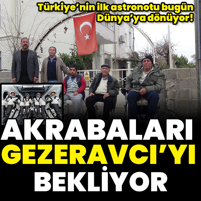 Akrabaları Gezeravcı'yı bekliyor
