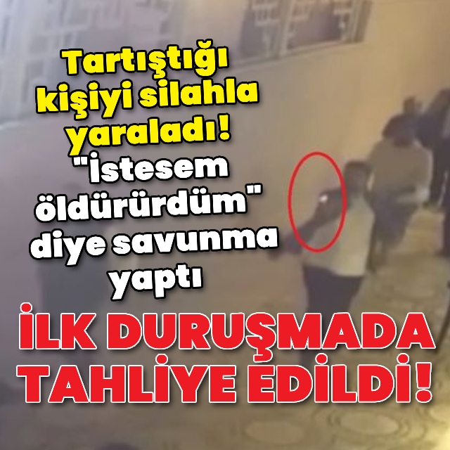 Silahla yaraladı! "İstesem öldürürdüm" deyince tahliye edildi