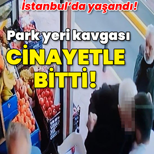 Park yeri kavgası cinayetle bitti!