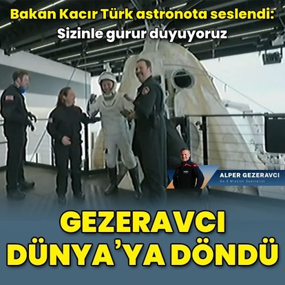 Gezeravcı Dünya'ya indi!