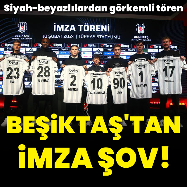 Beşiktaş'tan imza şov!