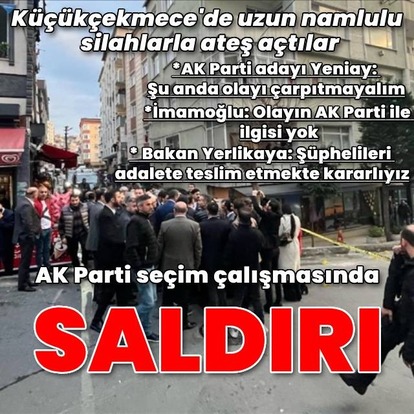 AK Parti seçim çalışmasında silahlı saldırı