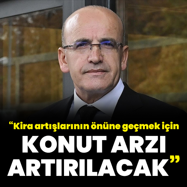 "Kiralardaki artışa karşı konut arzı artırılacak"