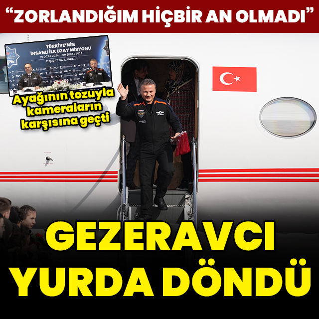 Alper Gezeravcı yurda döndü