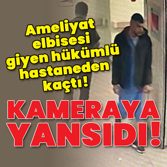 Ameliyat elbisesi giyip hastaneden kaçtı!