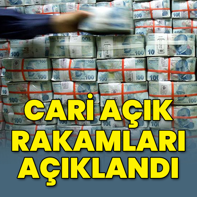 Cari açık rakamları açıklandı