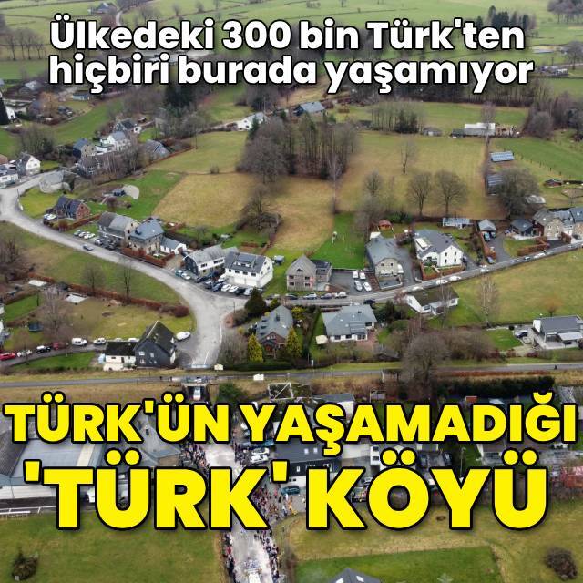 'Türk'ün yaşamadığı Türk köyü!