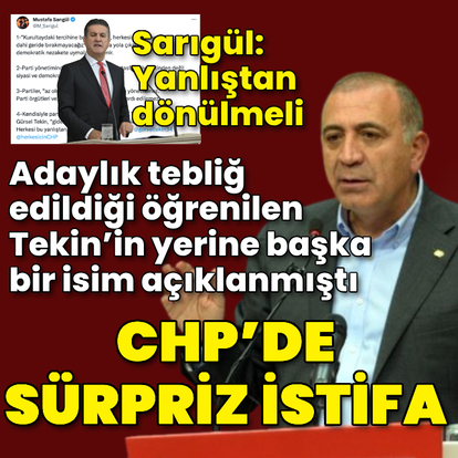 Gürsel Tekin CHP'den istifa etti