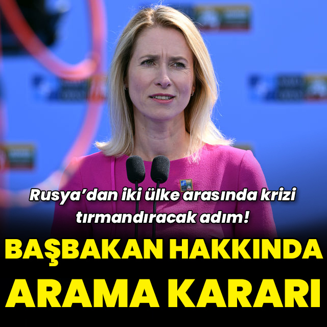 Rusya'dan Estonya Başbakanı hakkında arama kararı