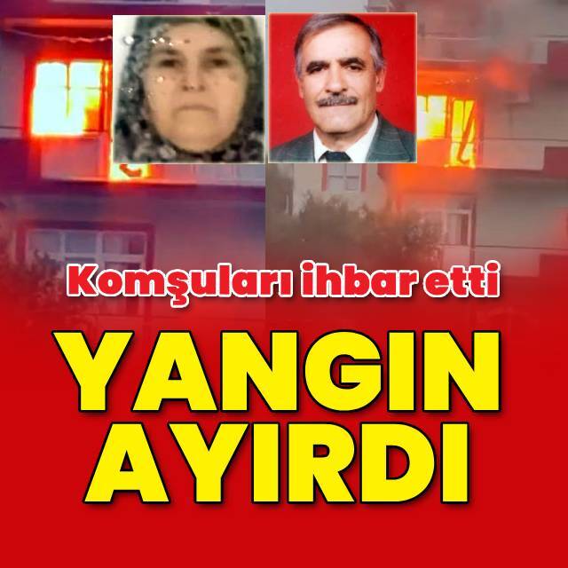 Yangın yaşlı çifti ayırdı