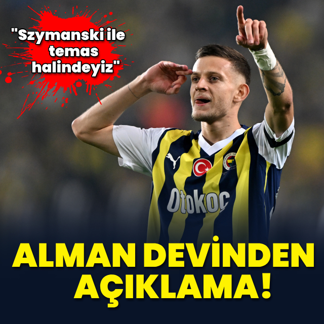 Alman devinden flaş Szymanski açıklaması!