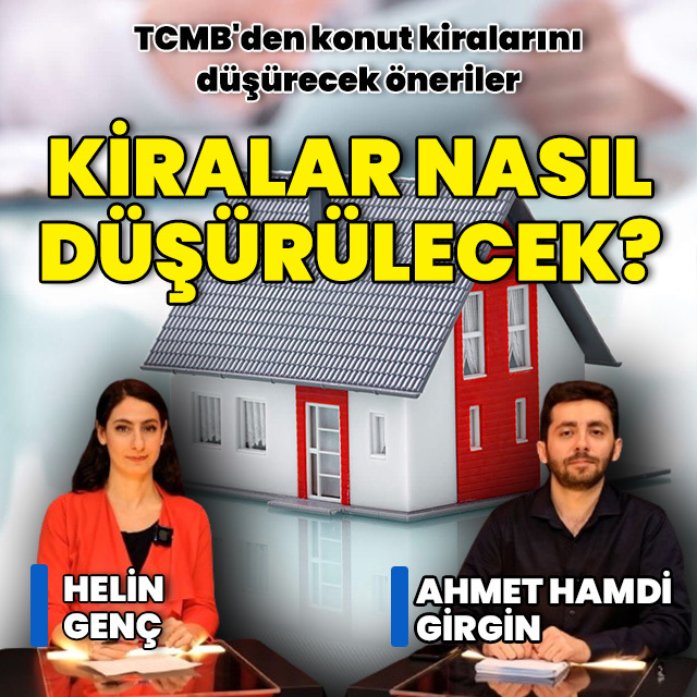 Kiralar nasıl düşürülecek? TCMB'den öneriler