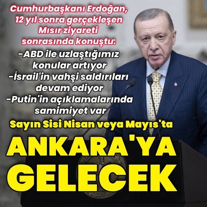 Cumhurbaşkanı Erdoğan BAE ve Mısır dönüşünde konuştu