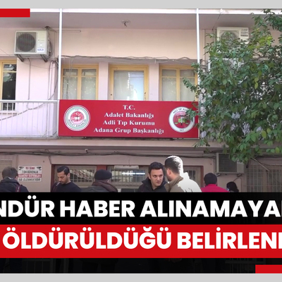 Adana'da 4 gündür haber alınamayan genç kızın öldürüldüğü belirlendi