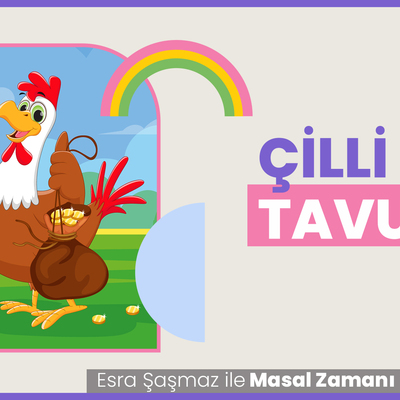 Esra Şaşmaz ile Masal Zamanı: Çilli Tavuk