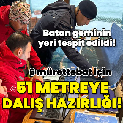 6 mürettebatıyla batan geminin yeri tespit edildi!