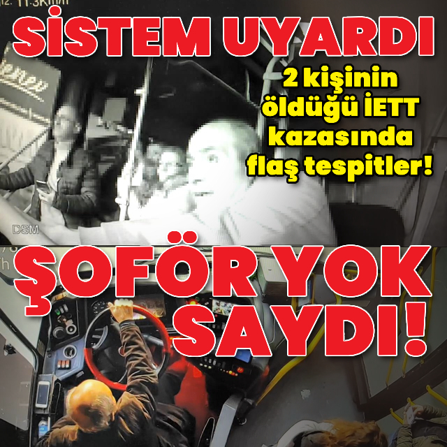 2 kişinin öldüğü İETT kazasında flaş tespitler!