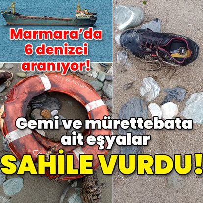 Marmara'da batan geminin 6 mürettebatı aranıyor!