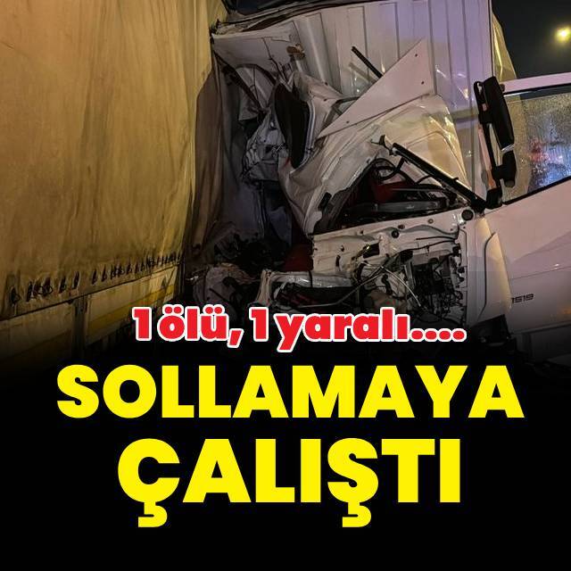 Sollamaya çalıştığı TIR'a çarptı: 1 ölü, 1 yaralı