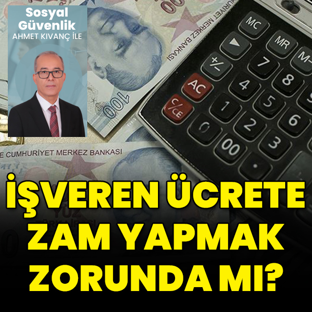 İşveren ücrete zam yapmak zorunda mı?