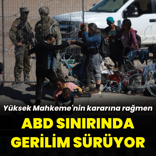 ABD sınırında gerilim sürüyor