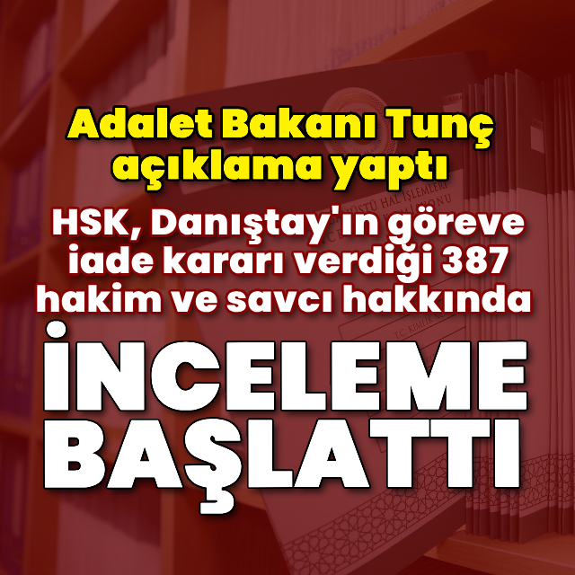 HSK'dan Danıştay'ın göreve iade ettiği hakim ve savcılara inceleme