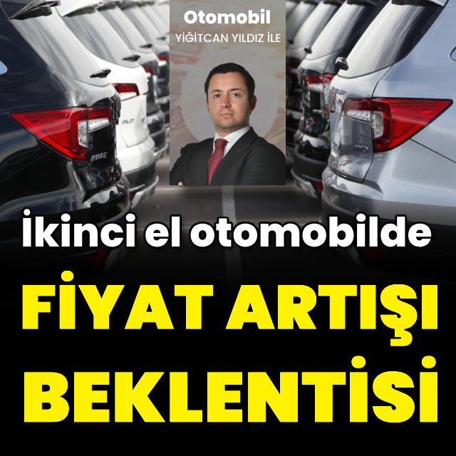 İkinci elde fiyat artışı beklentisi!