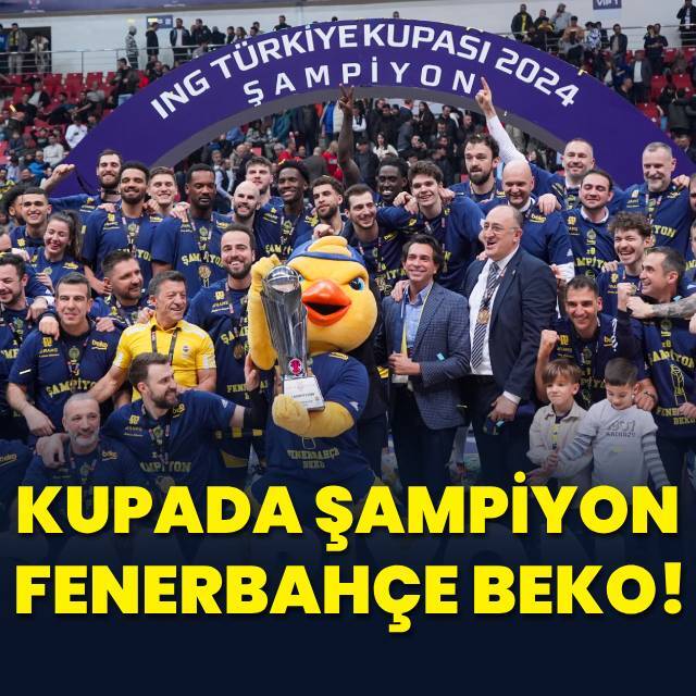 Türkiye Kupası'nda şampiyon Fenerbahçe Beko!