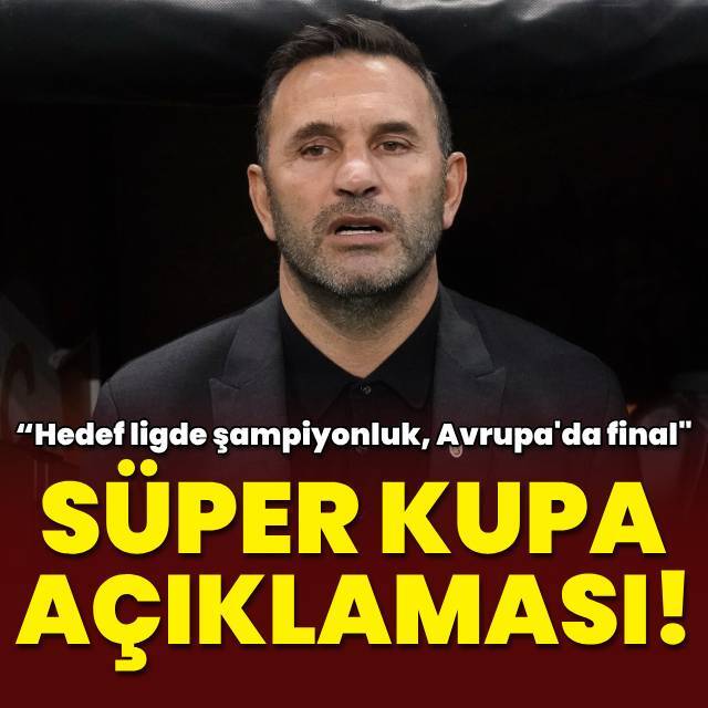 Okan Buruk'tan Süper Kupa açıklaması!