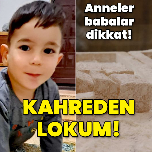 Anne, babalar dikkat! Kahreden lokum!