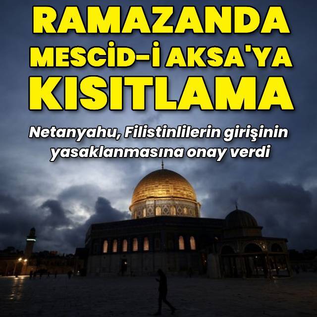 Filistinlilere ramazanda Mescid-i Aksa kısıtlaması