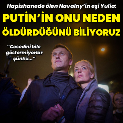 "Putin'in Navalny'i neden öldürdüğünü biliyoruz"