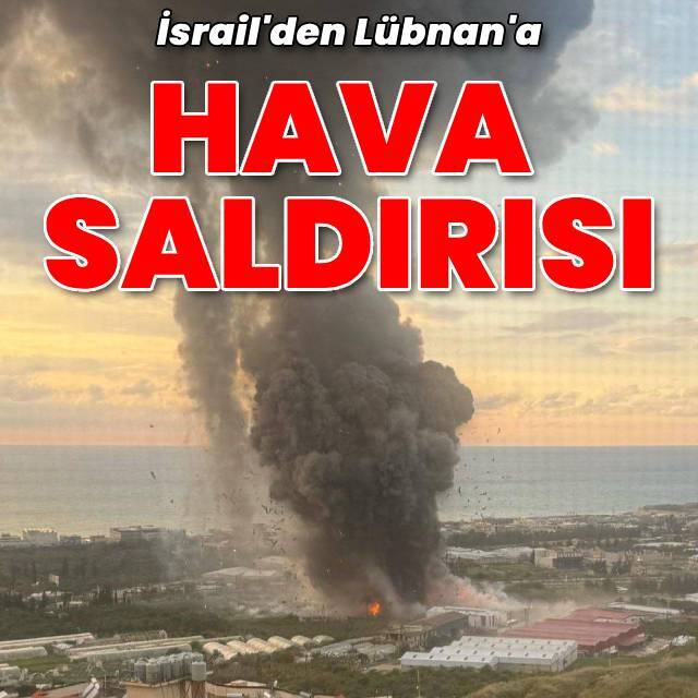 İsrail'den Lübnan'a hava saldırısı