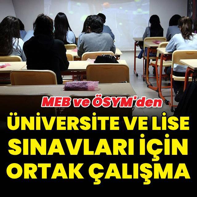 MEB ve ÖSYM, YKS soruları için birlikte çalışacak
