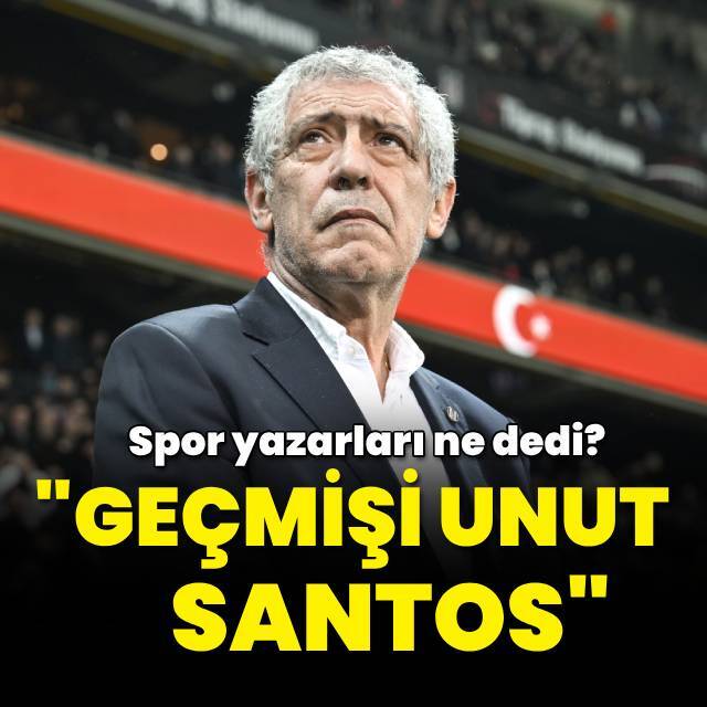 "Geçmişi unut Santos"