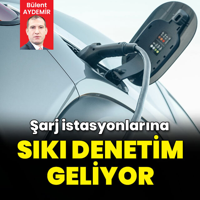 EPDK, şarj istasyonlarını sıkı şekilde denetleyecek