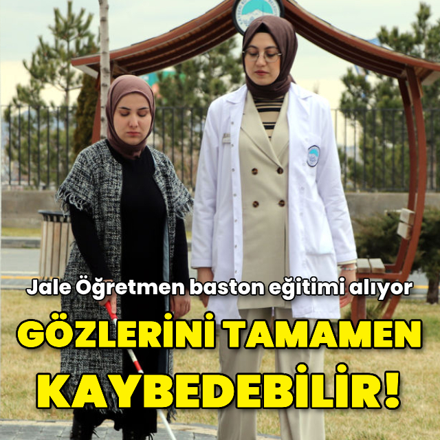 Gözlerini tamamen kaybetme korkusu yaşayan Jale öğretmen, baston eğitimi alıyor