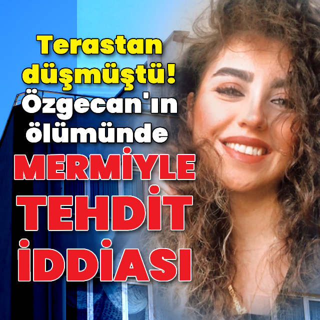 Terastan düşmüştü! Özgecan'ın ölümünde mermiyle tehdit iddiası