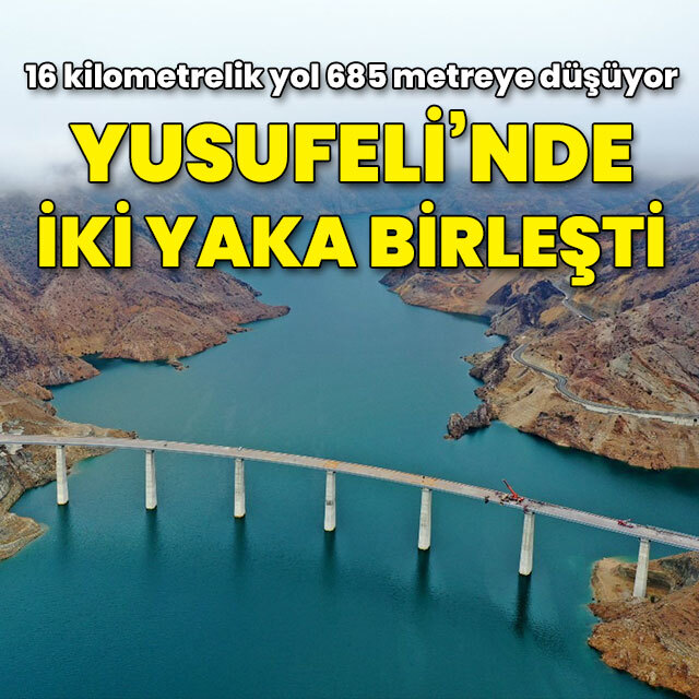 Yusufeli'nde iki yaka birleşti